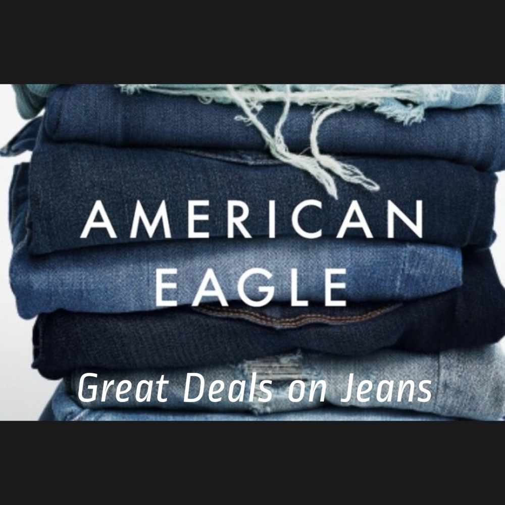Great Deals on American Eagle Jeans!!